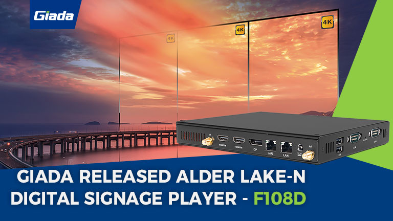 Giada Released Alder Lake-N Digital Signage Player, F108D