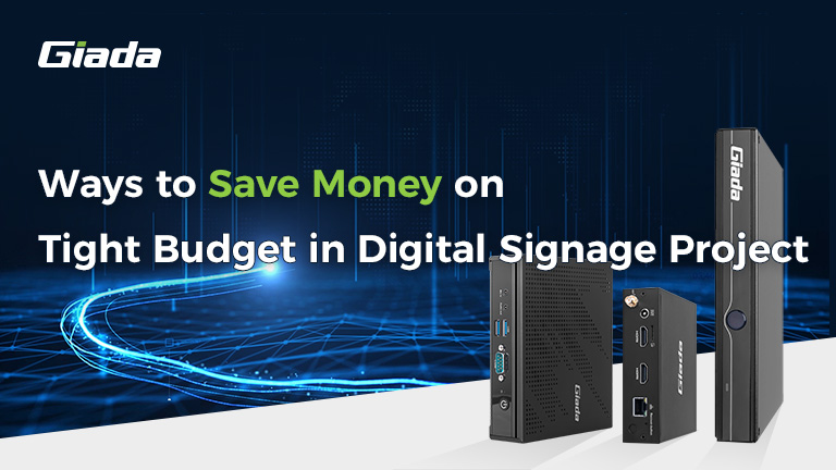 Ways to Save Money on Tight Budget in Digital Signage Project